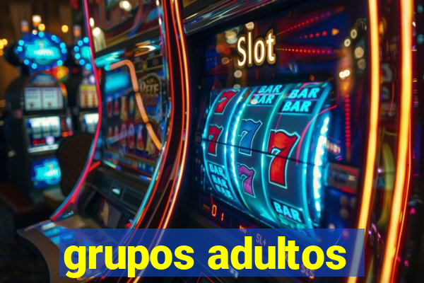 grupos adultos